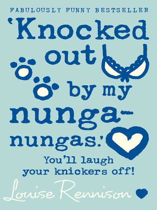 Title details for Knocked Out by My Nunga-Nungas by Louise Rennison - Available